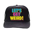 Workaholics Let's Get Weird Trucker Hat